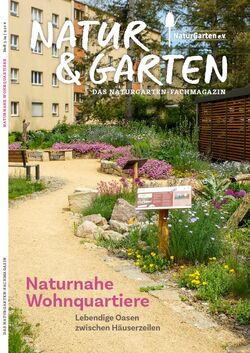 Fachmagazin „Natur & Garten; Naturnahe Wohnquartiere. Lebendige Oasen zwischen Häuserzeilen“, Cover Fachmagazin „Natur & Garten; Naturnahe Wohnquartiere. Lebendige Oasen zwischen Häuserzeilen“, Cover